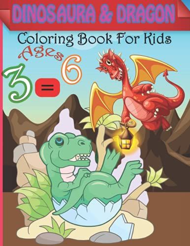 Dinosaurs & Dragon Coloring Book For Kids: Dinosaur & Dragon Coloring Book For Kids: Fun Dinosaurs & Dragon Coloring Book For Kids To Engage In.
