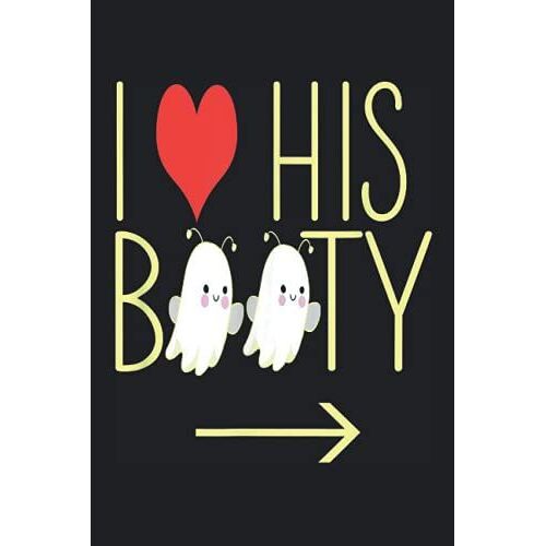 I Heart His Booty: I Heart His Booty Bees Couples Halloween / Halloween Composition Notebook /Wide Ruled, 120 Pages, 6x9 Inches
