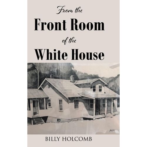 From The Front Room Of The White House