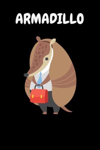 Armadillo Notebook: Perfect Armadillos Notebook For Girl, Blank Lined Notebook Journals, Armadillos Writing Notes Journal, Notebook Gift ... Birthday/Christmas Journal For Girls.