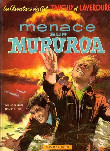 Les Chevaliers Du Ciel " Tanguy Et Laverdure " Menace Sur Mururoa 1 Ère Édition 1969 