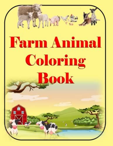 Farm Animal Coloring Book: Children 4 - 10