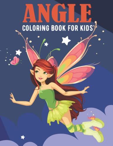 Angle Coloring Book For: Coloring Book For Kids With Angle Illustrations For Stress Relief And Relaxation