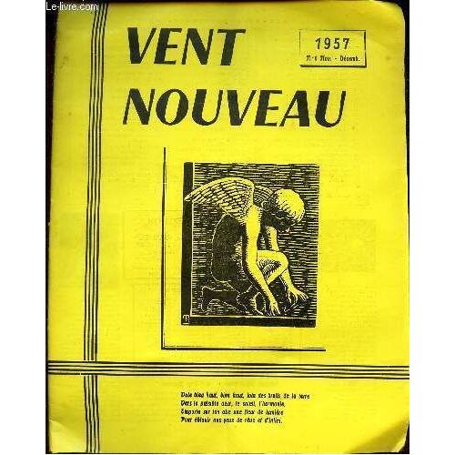 Vent Nouveau - N°6 - Nov-Dec 1957 / Sateelite De Noel, Jules Palmade / Les Pensées De Paul Voivenel / L'eternel Probleme, Marcel Brun / L'illusion Helene David Etc...