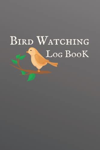 Bird Watching Log Book :: Birds Watching Journal/Notebook Checklist For Birding & Birdwatching Sightings | Kids & Adults