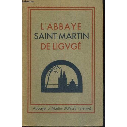 L'abbaye Saint-Martin De Liguge