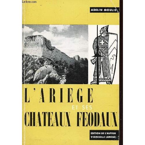 L'ariege Et Ses Chateaux Feodaux