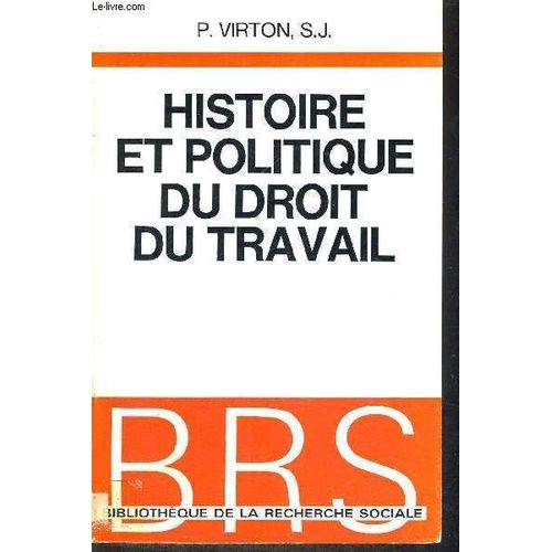 Histoire Et Politique Du Droit Du Travail