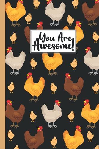 You Are Awesome Chicken Composition Notebook: Chicken Composition Notebook Journal Gifts Chicken Blank Lined Notebook Planner
