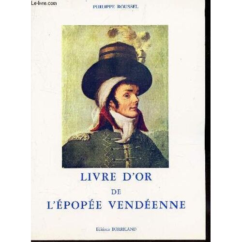 Livre D'or De L'epopee Vendeenne