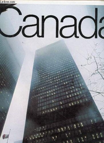 Le Canada : Images D'un Grand Pays.