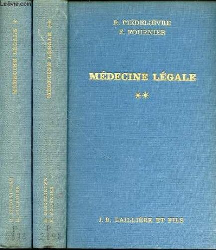 Medecine Legale En 2 Tomes (1+2) - Avant-Propos De Me Maurice Garcon.