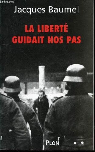 La Liberte Guidait Nos Pas.