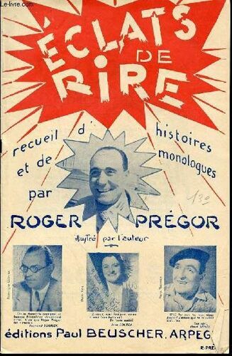 Eclats De Rire - Recueil D'histoires Et De Monologues. Illustrations De L'auteur.