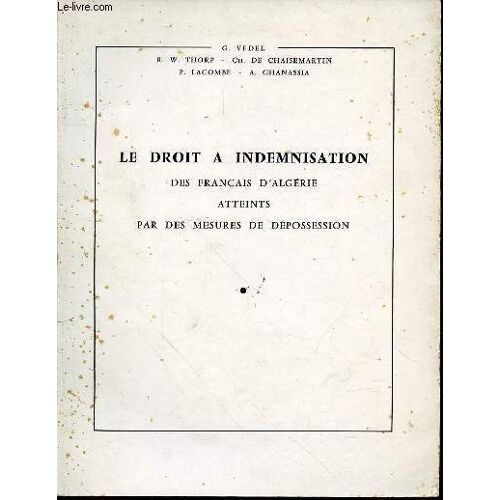 Le Droit A Indemnisation Des Francais D'algerie Atteints Par Des Mesures De Depossession.