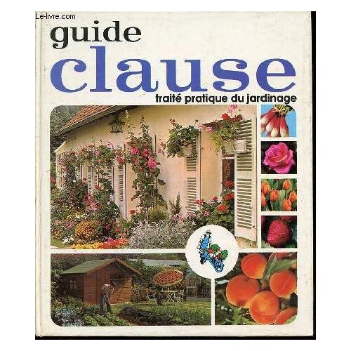 Guide Clause : Traite Pratique Du Jardinage.