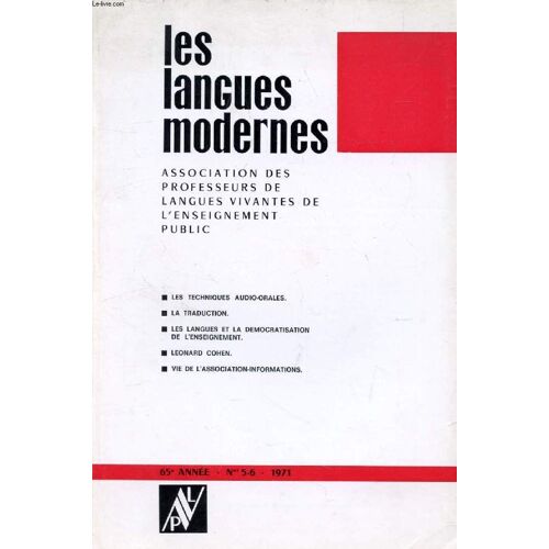 Les Langues Modernes, 65e Annee, N° 5-6, 1971 (Sommaire: Les Techniques Audio-Orales. La Traduction. Les Langues Et La Democratisation De L'enseignement. Leonard Cohen. Vie De L'association. ...
