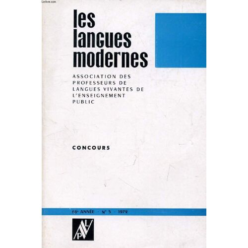 Les Langues Modernes, 66e Annee, N° 5, 1972 (Sommaire: Concours. Agrégation. Capes. Ens. Ena. Ehec. Ecole Des Mines. Ecole Polytechnique...)