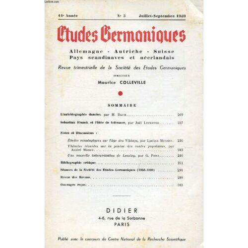 Etudes Germaniques, 14e Annee, N° 55, Juillet-Sept. 1959, Allemagne, Autriche, Suisse, Pays Scandinaves Et Neerlandais (Sommaire: L¿Autobiographie Danoise, Par H. Bach. Sebastian Franck Et ...