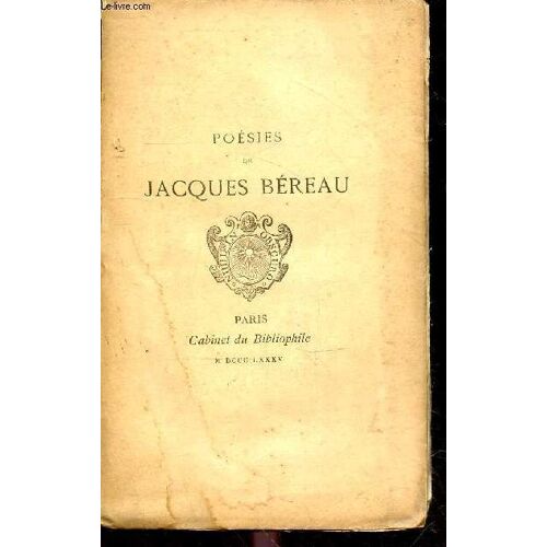 Oeuvres Poétiques De Jacques Béreau Poitevin - Exemplaire N°88/320 Sur Papier De Hollande.