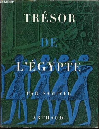 Tresor De L'egypte - Photographies De Michel Audrain.