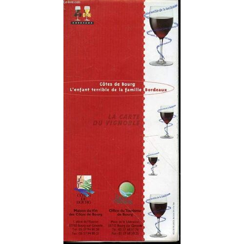 La Carte Du Vignoble : Cotes De Bourg, L'enfant Terrible De La Famille Bordeaux.