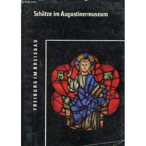 Schätze Im Augustinermuseum, Freiburg Im Breisgau