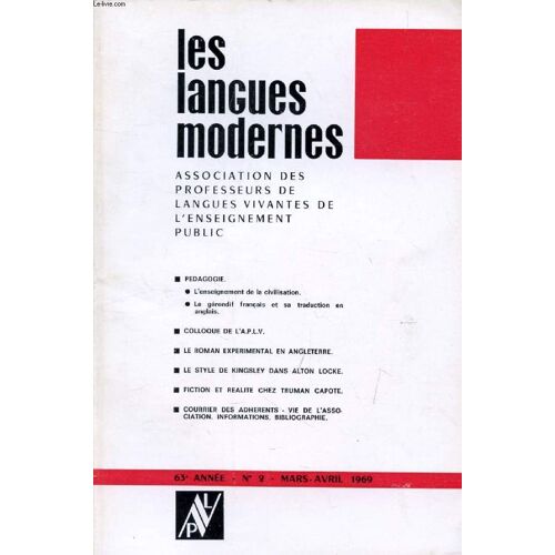Les Langues Modernes, 63e Annee, N° 2, Mars-Avril 1969 (Sommaire: Pedagogie. L'enseignement De La Civilisation. Le Gérondif Français Et Sa Traduction En Anglais. Colloque De L'a.P.L.V. Le ...
