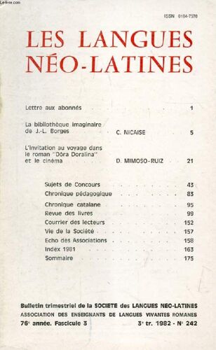 Les Langues Neo-Latines, 76e Annee, N° 242, 1982 (Sommaire: La Bibliothèque Imaginaire De J.-L. Borges, C. Nicaise. L'invitation Au Voyage Dans Le Roman Dôra Doralina Et Le Cinéma, D. ...