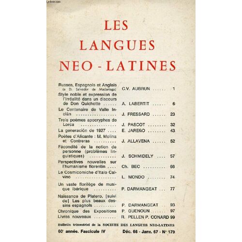 Les Langues Neo-Latines, 60e Annee, N° 179, 1966-1967 (Sommaire: Russes, Espagnols Et Anglais (A D. Salvador De Madariaga), C.V. Aubrun. Style Noble Et Expression De L¿Irréalité Dans Un ...