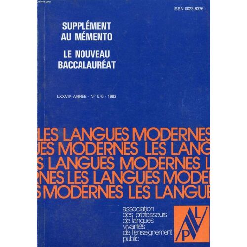 Les Langues Modernes, 77e Annee, N° 5-6, 1983 (Sommaire: Supplément Au Mémento. P. Cotte : Lire Les Grammaires. R. Henry, S. Le Bars, J. Reimen : Comment Se Documenter En Civilisation. J.P. ...