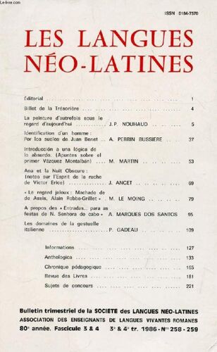 Les Langues Neo-Latines, 80e Annee, N° 258-259, 1986 (Sommaire: La Peinture D¿Autrefois Sous Le Regard D¿Aujourd¿Hui, J.P. Nouhaud. Identification D'un Homme : Por Los Suelos De Juan Benet ...