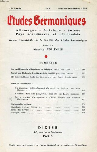 Etudes Germaniques, 13e Annee, N° 52, Oct.-Dec. 1958, Allemagne, Autriche, Suisse, Pays Scandinaves Et Neerlandais (Sommaire: Les Problèmes Du Bilinguisme En Belgique, Par A Van Loey. Joseph ...