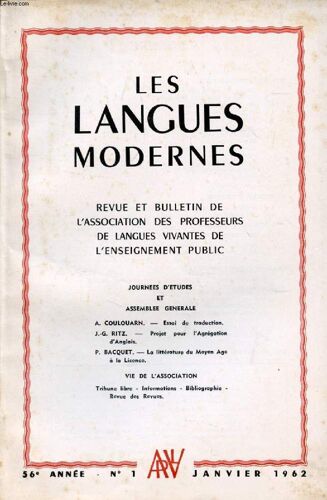 Les Langues Modernes, 56e Annee, N° 1, Jan. 1962 (Sommaire: Journees D'etudes Et Assemblee Generale. A. Coulouarn. - Essai De Traduction. J.-G. Ritz. - Projet Pour L'agrégation D'anglais. P. ...
