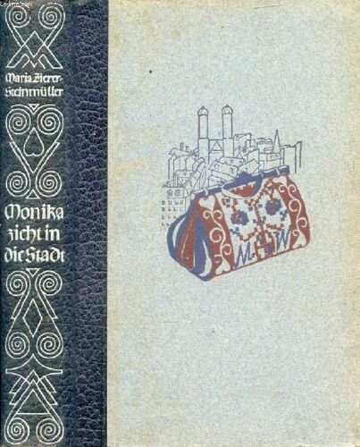Monika Zieht In Die Stadt, Roman Aus München