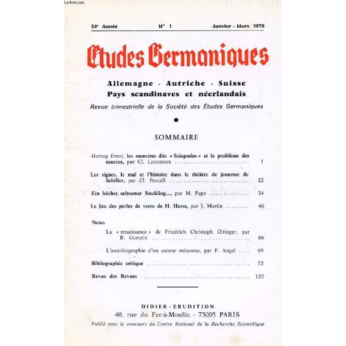 Etudes Germaniques, 34e Annee, N° 133, Jan.-Mars 1979, Allemagne, Autriche, Suisse, Pays Scandinaves Et Neerlandais (Sommaire: Herzog Ernst, Les Monstres Dits «Sciapodes» Et Le Problème Des ...