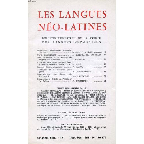 Les Langues Neo-Latines, 58e Annee, N° 170-171, 1964 (Sommaire: Hispaniste, Hispanisant, Hispanisme, Etc., Charles V. Aubrun. Varia Unamuniana, J. Chicharro De Leon. Una Variaciôn Y Un ...