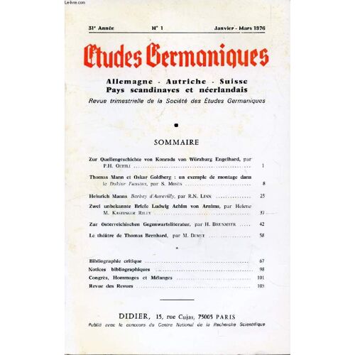 Etudes Germaniques, 31e Annee, N° 121, Jan.-Mars 1976, Allemagne, Autriche, Suisse, Pays Scandinaves Et Neerlandais (Sommaire: Zur Quellengeschichte Von Konrads Von Würzburg Engelhard, Par ...
