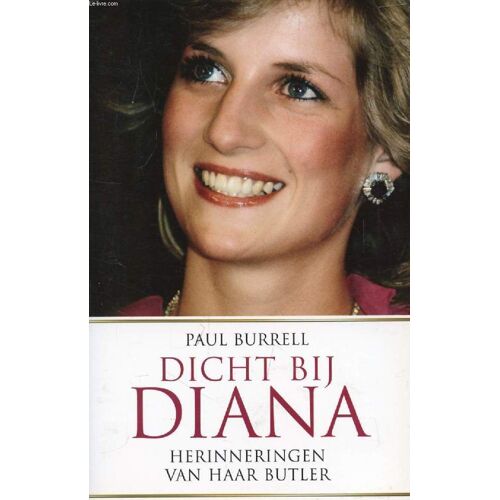 Dicht Bij Diana, Herinneringen Van Haar Butler