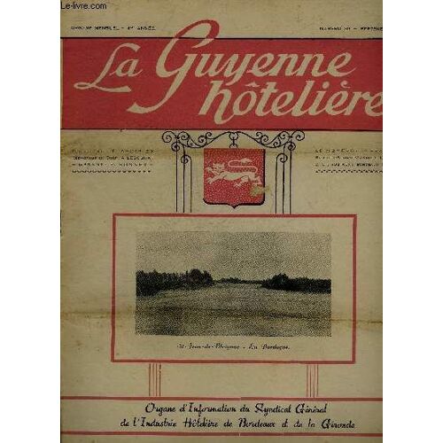 La Guyenne Hoteliere N° 39 Mise En Vente Pneumatiques -  Salut À Saint Emilion - Dordogne - Pour Une Gastronomie Historique - Les Noctambules - Les Affaires Sont Les Affaires - Licences Dans ...