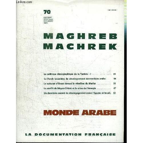 Maghreb Machrek N°70 - La Politique Démographique De La Tunisie - I, Le Fonds Koweitien De Développement Économique Arabe, ...