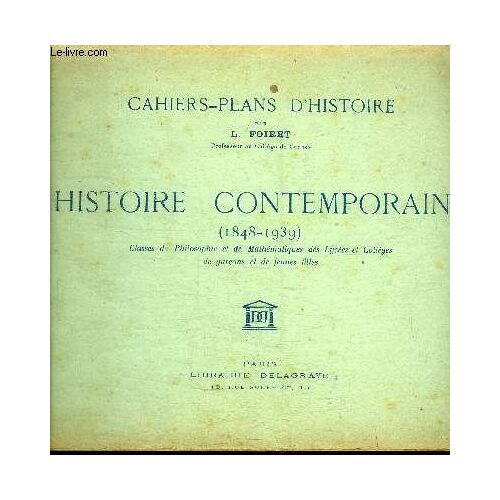 Histoire Contemporaine (1848-1939) Classe De Philosophie Et De Mathematiques Des Lycees Et Colleges De Garcons Et Jeunes Filles