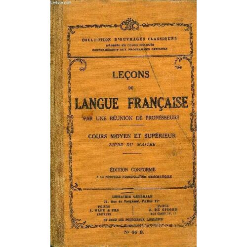 Lecons De Langue Francaise- Cours Moyen Et Superieur - Livre Du Maitre