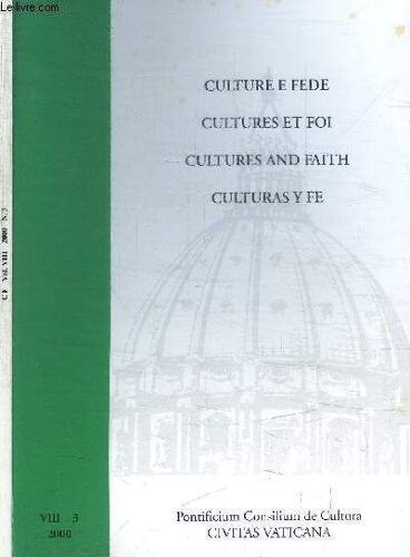 Culture Et Foi- Vol. Viii - 2000 - N°3 Sommaire : Jean-Paul Ii - Cardianl Paul Poupard, Le Patrimoine Culturel Européen Des Abbayes Et Des Monastères - P. Marko Ivan Rupnik Sj., La Capella ...