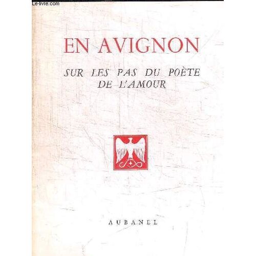 En Avignon - Sur Les Pas Du Poete De L'amour