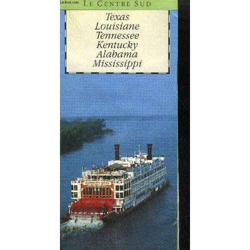 Brochure / Le Centre Sud - Decouvrez Votre Amerique - Texas Louisiane Tennessee Kentucky Alabama Mississippi