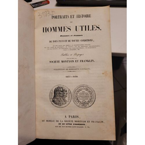 Portraits Et Histoires Des Hommes Utiles 1837 -1838 .. Societe Montyon Et Franklin