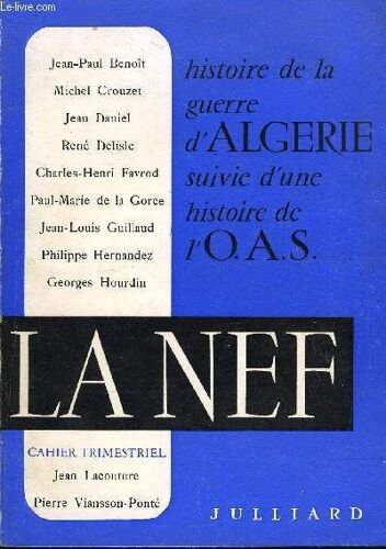La Nef 19e Annee N° 12-13 - Jean-Paul. Benoit : Chronologie De La Guerre En Algérie René Delisle : Les Origines Du F.L.N.Philippe Hernandez : Ceux Qui Étaient Les « Piedsnoirs »..Michel ...