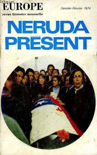 Europe Revue Mensuelle N° 537-538 - Pierre Gamarra.Le Poète Dans La Cité ..Pablo Neruda.Odes Élémentairescharles Dobzynski.Le Blason Des Éléments ..Matilde Urrutia.Les Derniers Jours De ...