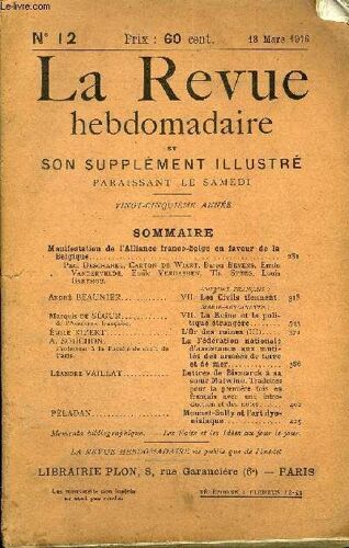 La Revue Hebdomadaire Et Son Supplement Illustre L'instantane Tome Iii N°12 - Manifestation De L¿Alliance Franco-Belge En Faveur De La Belgique.Paul Deschanel, Carton De Wiart, Baron ...